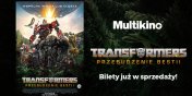  Już dziś kupisz w Multikinie bilety na „Transformers: Przebudzenie Bestii”!