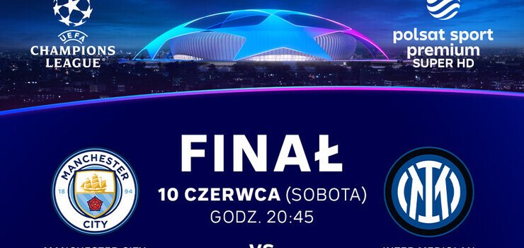 FINA LIGI MISTRZW UEFA 2023 na wielkim ekranie w Multikinie