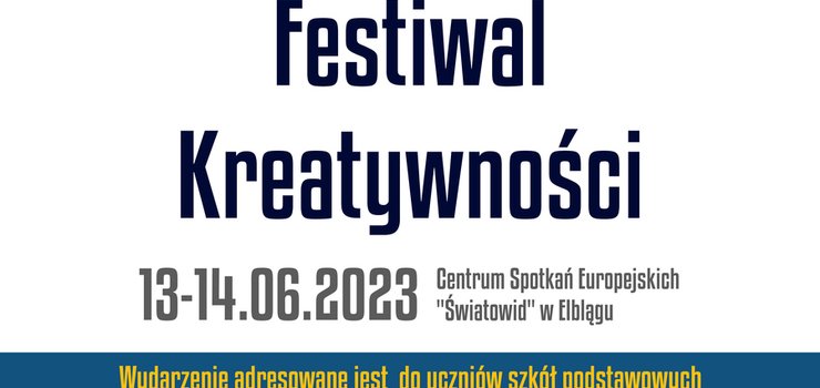 Atrakcje Festiwalu Kreatywnoci. Udzia w nich jest bezpatny