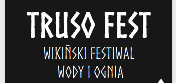 Truso Fest: wikiski festiwal wody i ognia