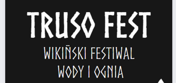 Truso Fest: wikiński festiwal wody i ognia
