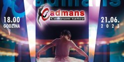 Na to niezwyk�e show czekali�my 3 lata. Gala Taneczna Cadmans ju� jutro - wygraj bilety