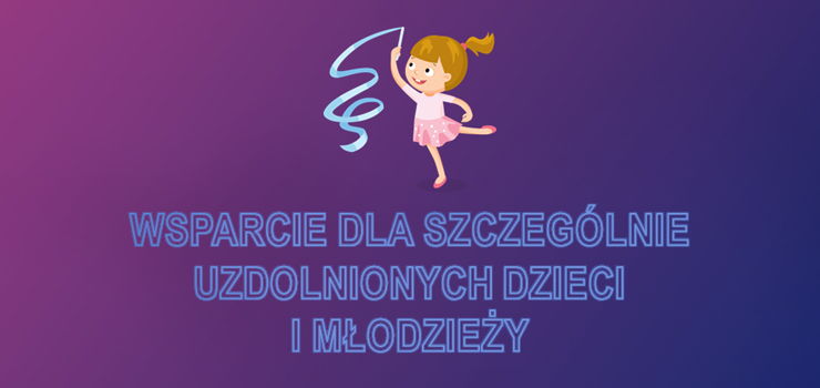 Wsparcie dla szczeglnie uzdolnionych dzieci i modziey 