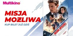 „Mission:Impossible-Dead Reckoning Part One” i „Mi�dzy nami �ywio�ami” w Multikinie!