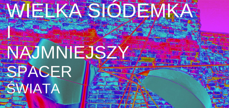 Wielka siódemka i najmniejszy spacer świata