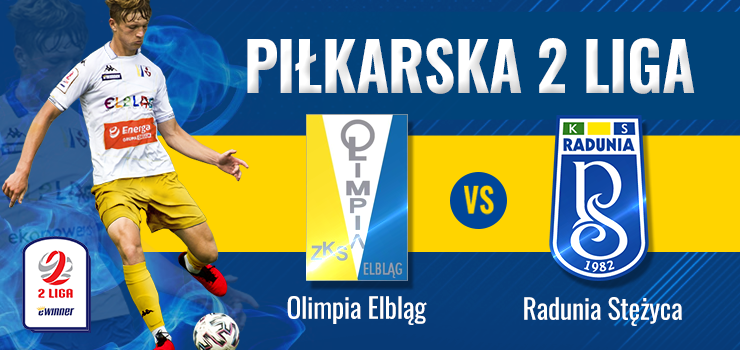 W sobotę przy Agrykola Olimpia podejmuje Radunię