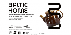 Baltic Home. Warsztaty ceramiczne z Ann� Gawron