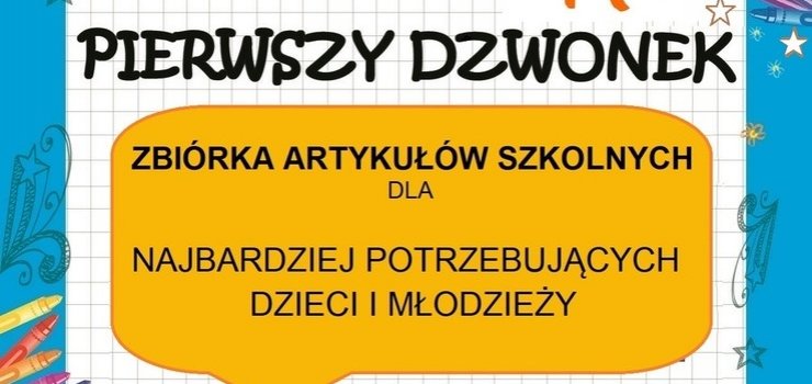 Pomagaj z Nami, przycz si do akcji „Pierwszy dzwonek"!