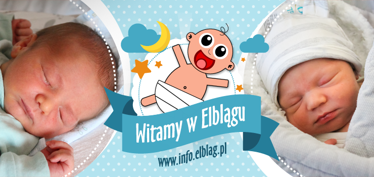 Witamy w Elblągu: Maję, Kacpra, Leona, Ignacego i Leona