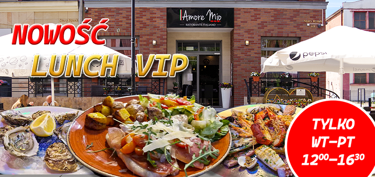 Od dziś Amore Mio zaprasza na LUNCH VIP!