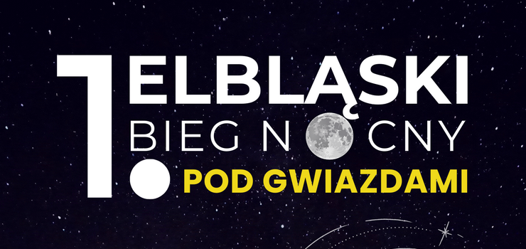 Zapisz się na Nocny Bieg pod Gwiazdami