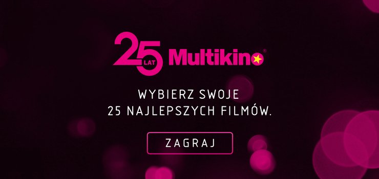 Sie kin Multikino ma ju 25 lat!