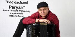 Koncert „Pod dachami Pary�a" w �wiatowidzie  - wygraj bilety