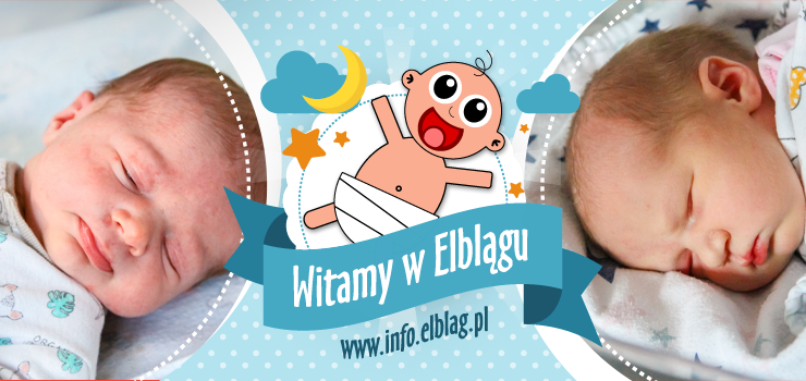 Witamy w Elblągu: Sofię, Małgorzatę, Maję, Adama, Antoniego i Ignacego