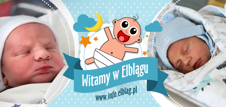 Witamy w Elblągu: Ignacego, Oliwię, Ignacego, Filipa, Zuzannę i Gniewosława