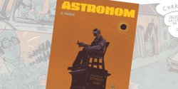 Spotkanie z Jackiem Fr�siem, autorem komiksu „Astronom”