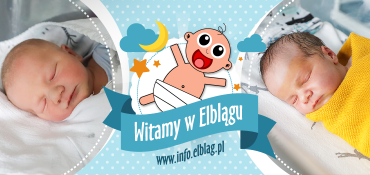 Witamy w Elblągu: Hanię, Alicję, Wiktorię, Oliwię, Antoniego i Igora