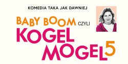  „Baby boom, czyli Kogel Mogel 5” i „Kos” premierowo w Multikinie!
