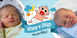Witamy w Elbl�gu: Juli�, Fabiana, Stanis�awa, Emili�, Nataniela i Antoniego