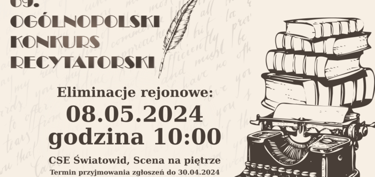 69. Oglnopolski Konkurs Recytatorski. Zapraszamy na eliminacje rejonowe