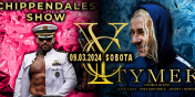  O tym wieczorze bdzie gono! 9 marca w Y Club wystpi Tymek i Chippendalesi!