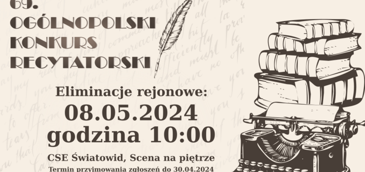 69. Oglnopolski Konkurs Recytatorski. Zapraszamy na eliminacje rejonowe