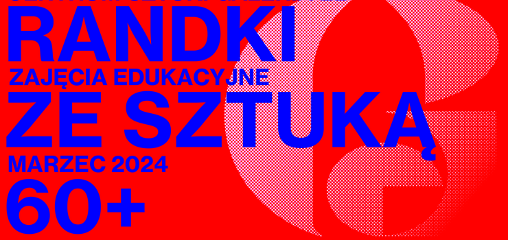 Randki ze sztuką 60+