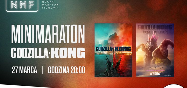 NMF: Minimaraton Godzilla i Kong - 27 marca w Multikinie