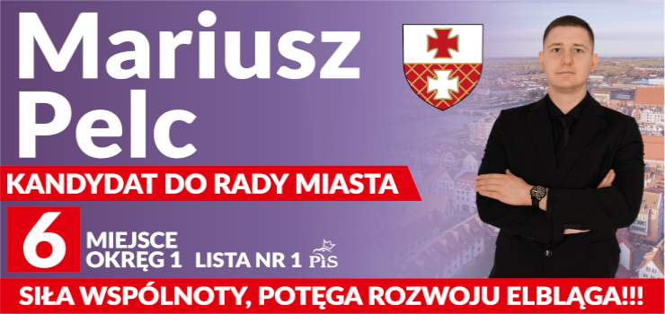 Mariusz Pelc chce zmieni Zawad. „Chc, aby Elblg by miejscem, w ktrym kady czuje wsparcie”