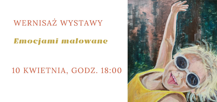 Obrazy emocjami malowane