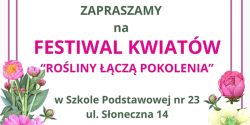 Zapraszamy na festiwal kwiatw do Szkoy Podstawowej nr 23 w Elblgu