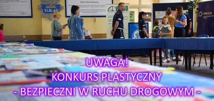 Policjanci z elbląskiej drogówki zapraszają do konkursu plastycznego–Bezpieczni w ruchu drogowym 