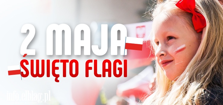 2 maja to Dzie Flagi RP. To ju 20 lat!