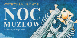 Wstrzyma Soce! Fromborska Noc Muzew 2024
