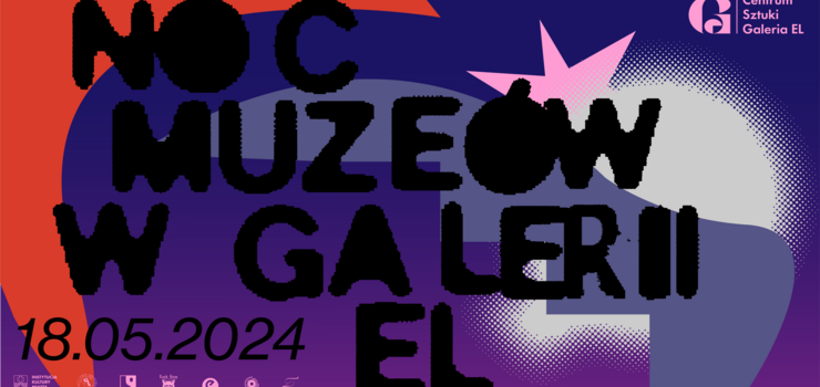 Noc Muzeów w Galerii EL