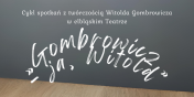 Cykl spotkań z twórczością Witolda Gombrowicza w elbląskim Teatrze