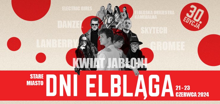 Dziś ruszają 30. Dni Elbląga – zobacz szczegółowy program!