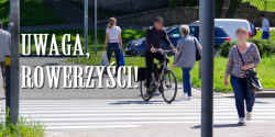 Bd bezpiecznym i odpowiedzialnym rowerzyst! 