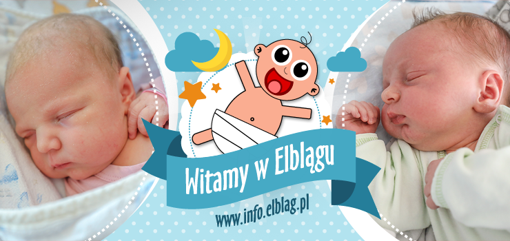 Witamy w Elblągu: Nikodema, Amelię, Nelę, Natalię, Julię i Nelę