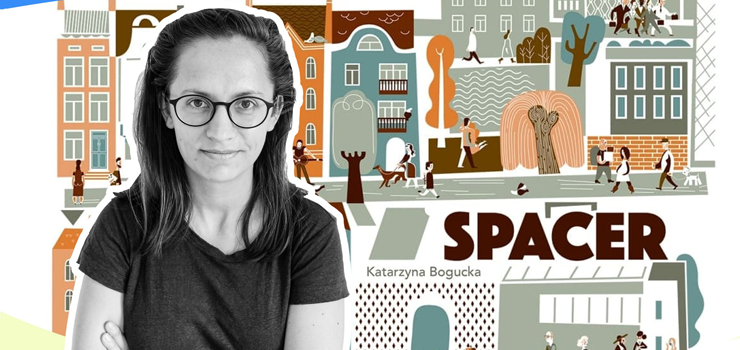 Spacer pełen przygód. Warsztaty ilustratorskie z Katarzyną Bogucką