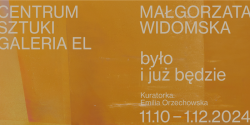 „Było i już będzie”. Wystawa prac Małgorzaty Widomskiej