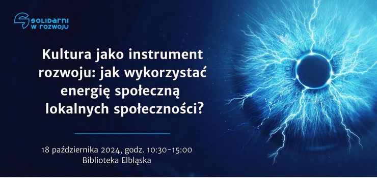 Kultura jako instrument rozwoju: jak wykorzystać energię społeczną lokalnych społeczności?
