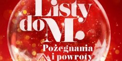 Ju� dzi� kupisz w Multikinie bilety na „Listy do M. Po�egnania i powroty”!�
