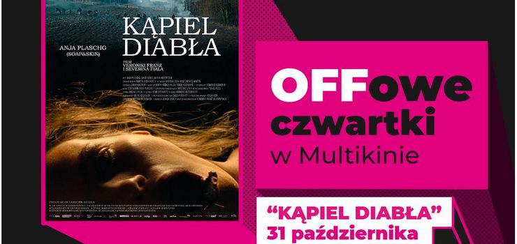 "Kąpiel diabła” podczas OFFowych czwartków w Multikinie