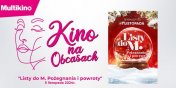 Ju 5 listopada „Listy do M. Poegnania i powroty” w Multikinie!