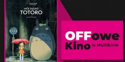 „Pianoforte" i „M�j s�siad Totoro” podczas OFFowego Kina w Multikinie