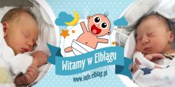 Witamy w Elbl�gu: Juliana, Oskara, Jakuba, Michalin�, Konrada i �wiatos�awa