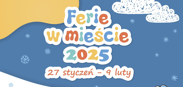 Od dziś ferie w naszym województwie – skorzystaj z otwartych zajęć!