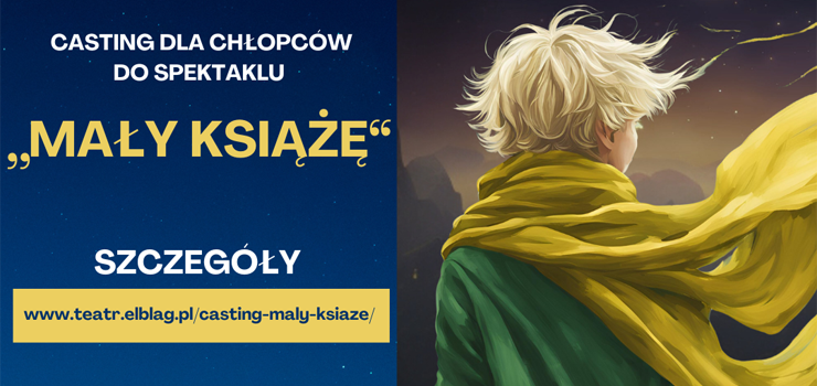 Zostań aktorem - casting do spektaklu „Mały Książę”