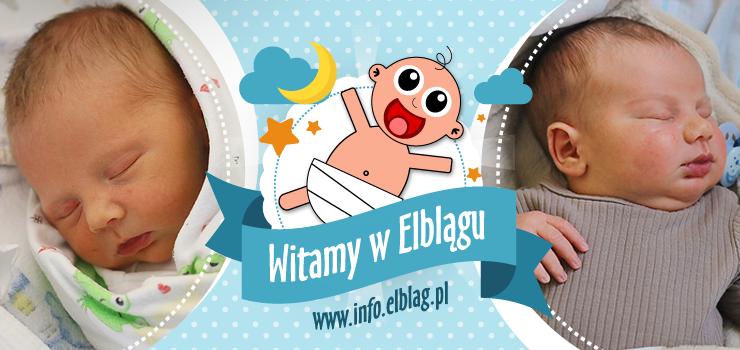 Witamy w Elblągu: Milana, Natalię, Seweryna i Małego Elblążanina